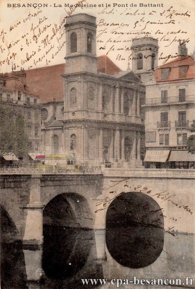 BESANÇON - La Madeleine et le Pont de Battant